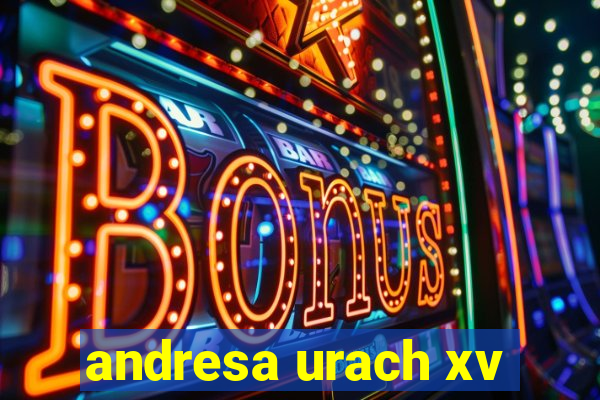 andresa urach xv